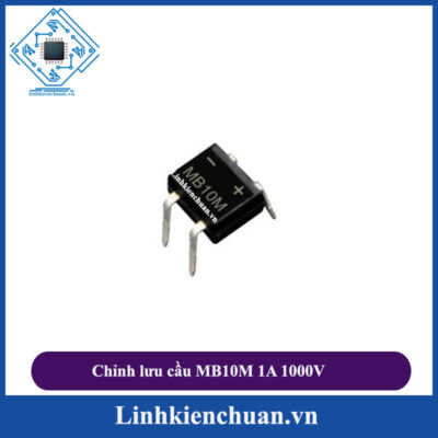 Chỉnh lưu cầu MB10M 1A 1000V